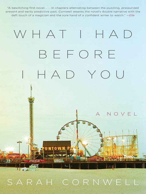 Title details for What I Had Before I Had You by Sarah Cornwell - Wait list